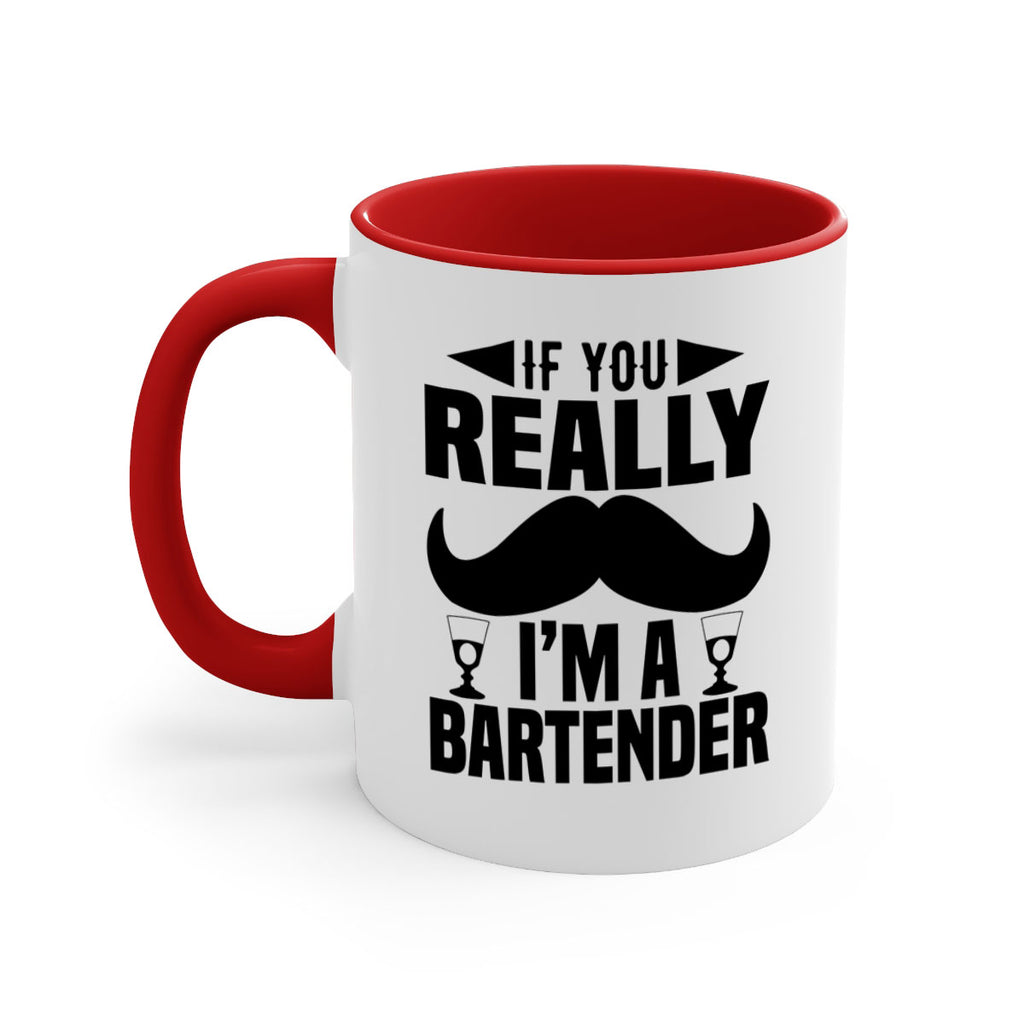If you really Style 15#- bartender-Mug / Coffee Cup