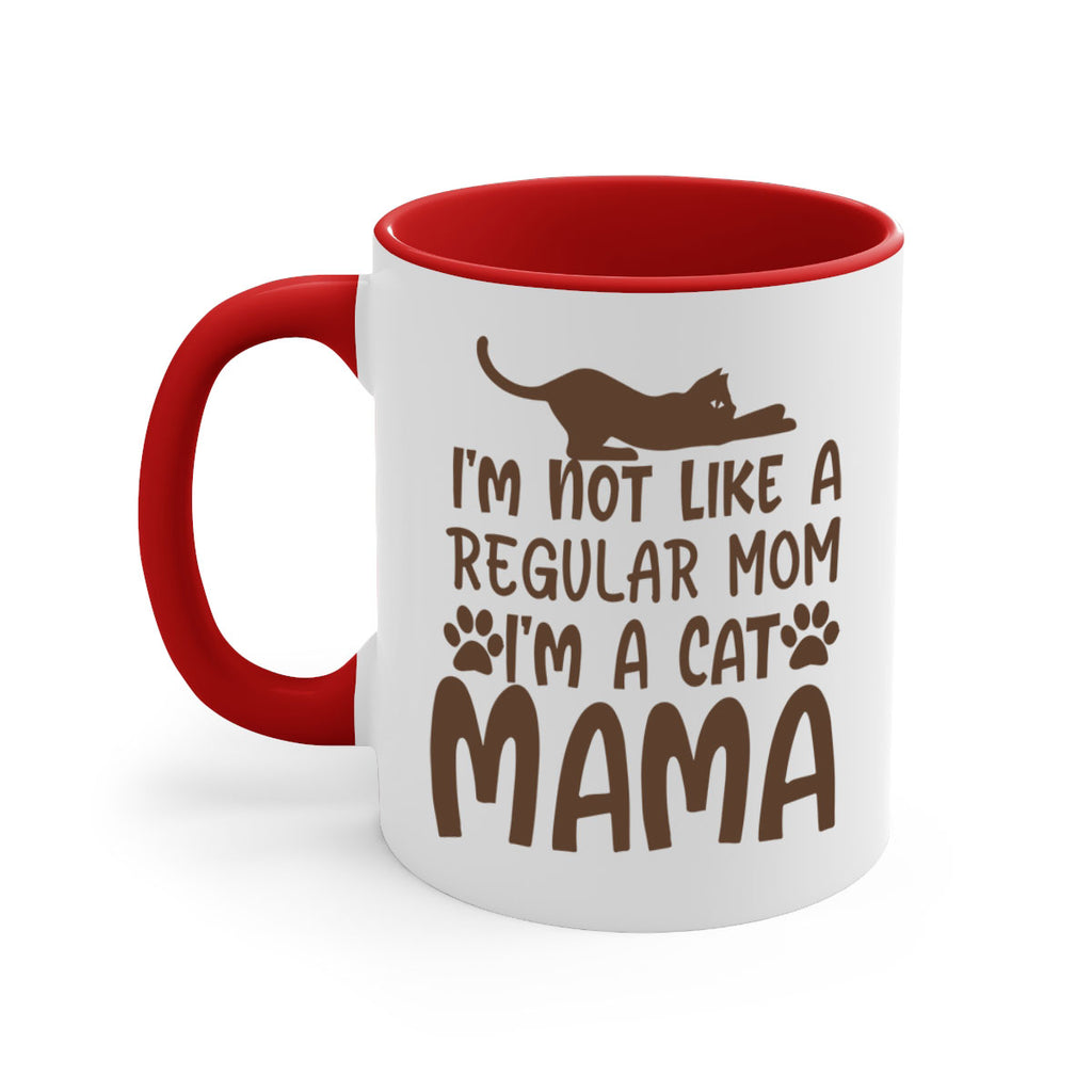 Im Not Like A Regular Mom Im A Cat Mama Style 17#- cat-Mug / Coffee Cup