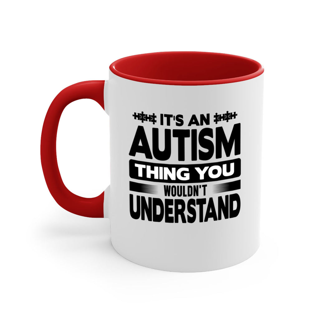 Its an autism Style 49#- autism-Mug / Coffee Cup