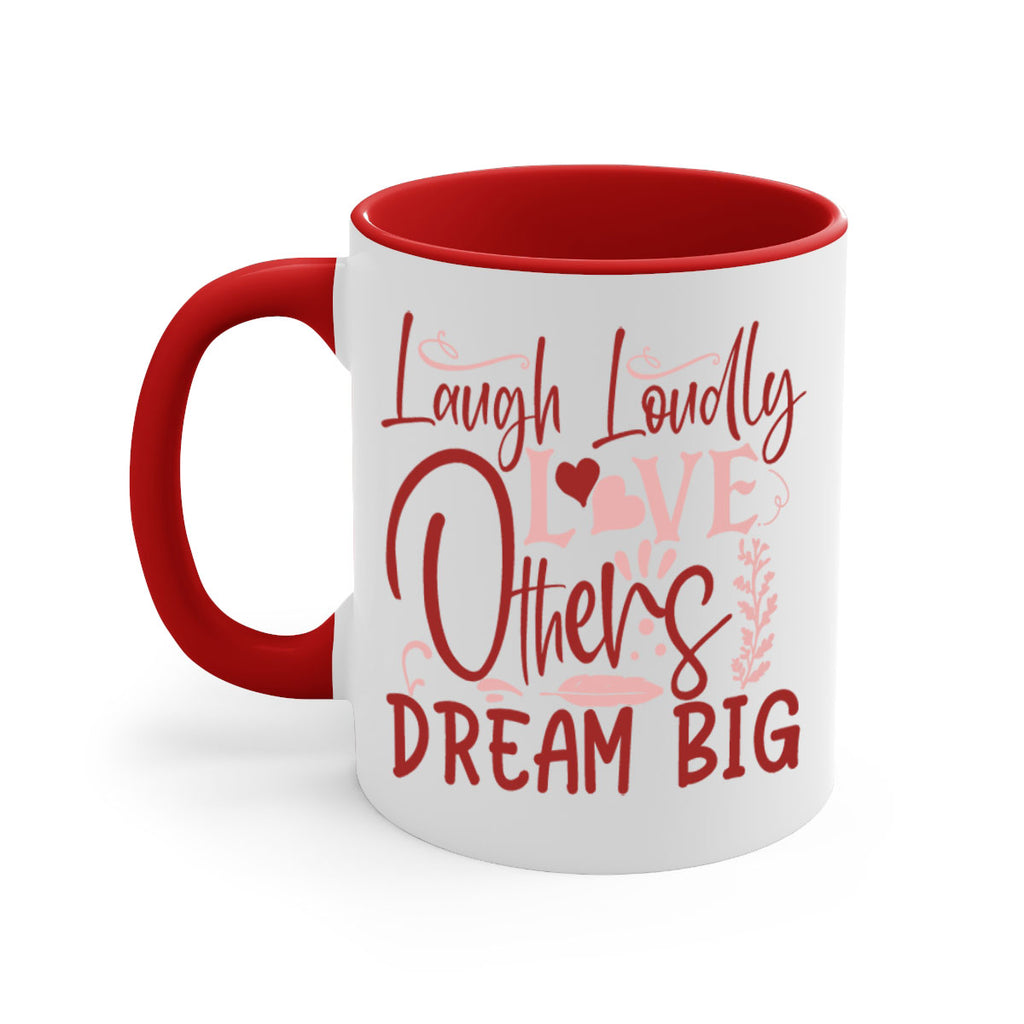Laugh Loudly Love Others Dream Big Style 92#- motivation-Mug / Coffee Cup