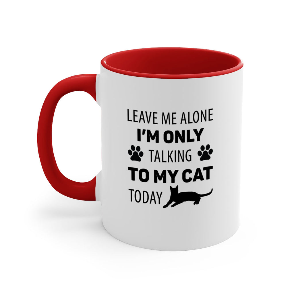Leave Me Alone Style 62#- cat-Mug / Coffee Cup