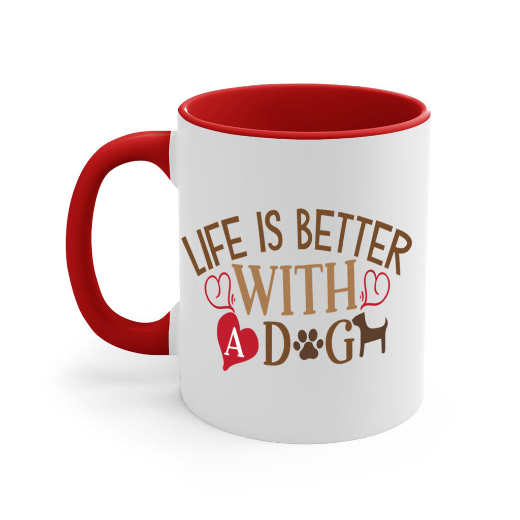 Life is Better With a Dog Style 77#- Dog-Mug / Coffee Cup