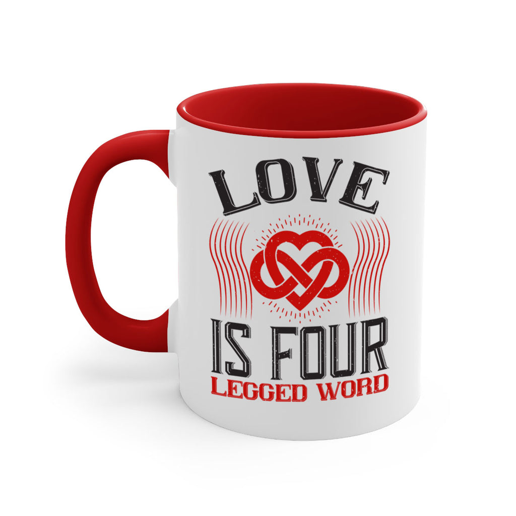 Love Is Four Legged Word Style 167#- Dog-Mug / Coffee Cup