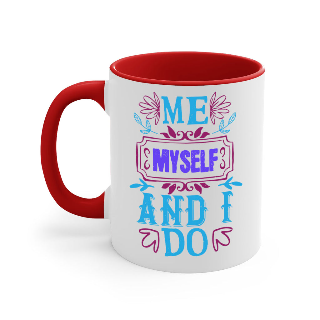 Me myself and I do 44#- bride-Mug / Coffee Cup