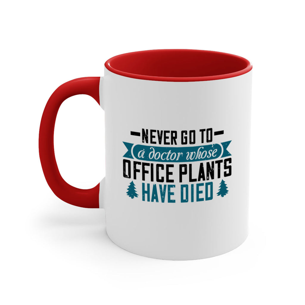 Never go to a doctor whose office plants have died Style 19#- diabetes-Mug / Coffee Cup