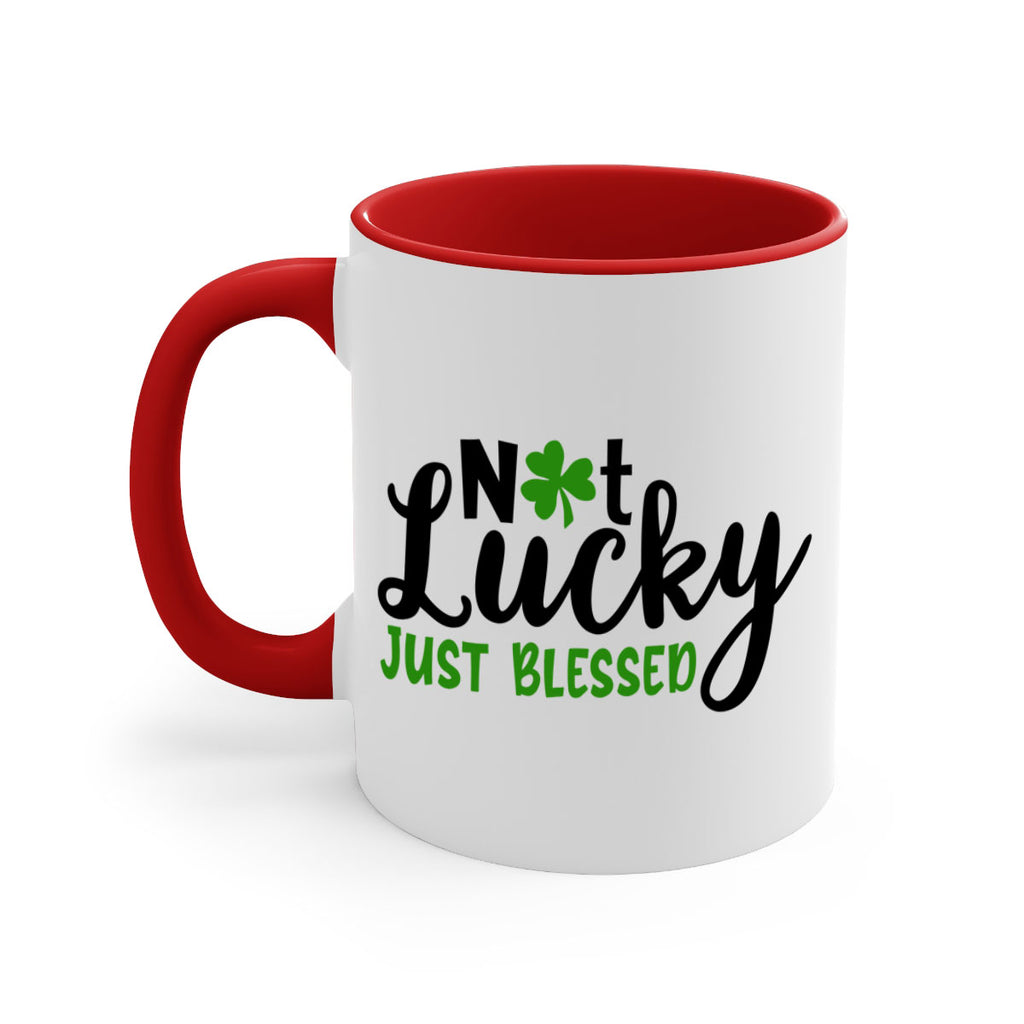 Not Lucky Just Blessed Style 149#- St Patricks Day-Mug / Coffee Cup