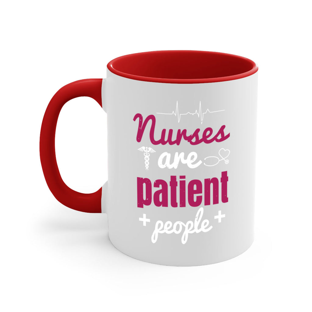 Nurses are patient people Style 289#- nurse-Mug / Coffee Cup