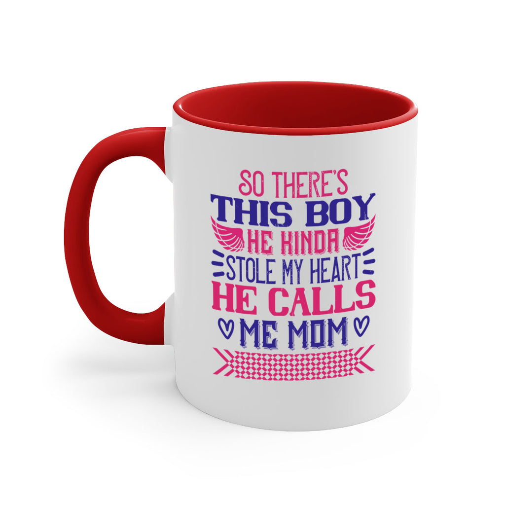 So there’s this boy He kinda stole my heart He calls me Mom Style 9#- baby2-Mug / Coffee Cup
