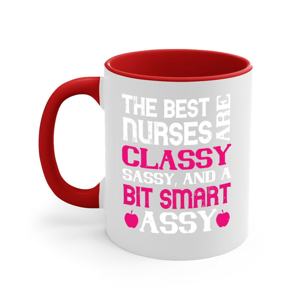 The best nurses are classysassy and a bit smart assy Style 238#- nurse-Mug / Coffee Cup
