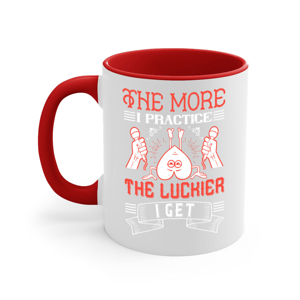 The more I practice the luckier I get Style 12#- dentist-Mug / Coffee Cup