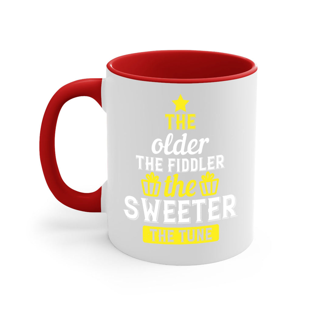 The older the fiddler the sweeter the tune Style 35#- birthday-Mug / Coffee Cup