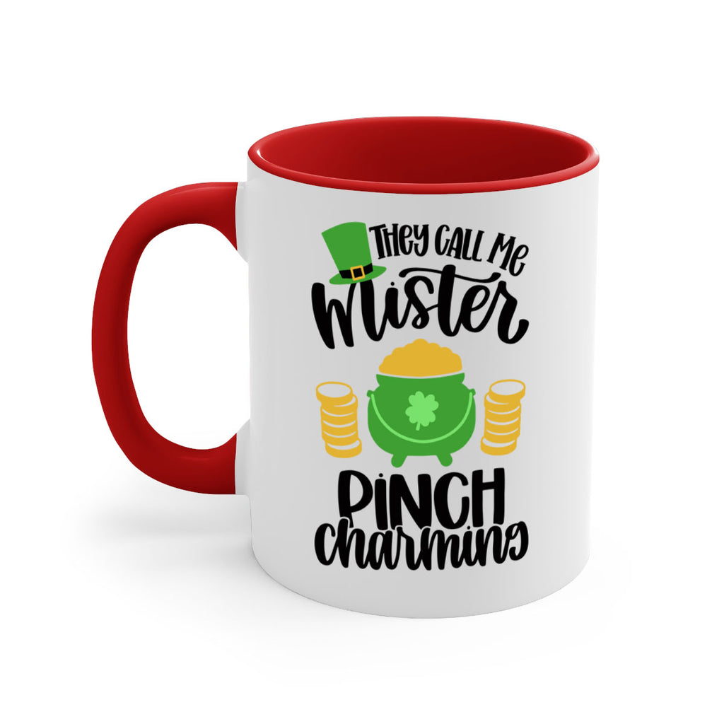 They Call Me Mister Pinch Charming Style 25#- St Patricks Day-Mug / Coffee Cup