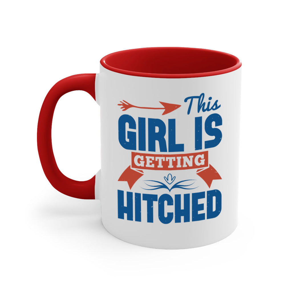 This girl is getting hitched 16#- bride-Mug / Coffee Cup