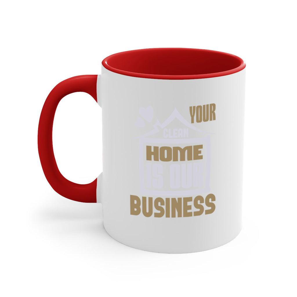 Your clean home is our Business Style 9#- cleaner-Mug / Coffee Cup