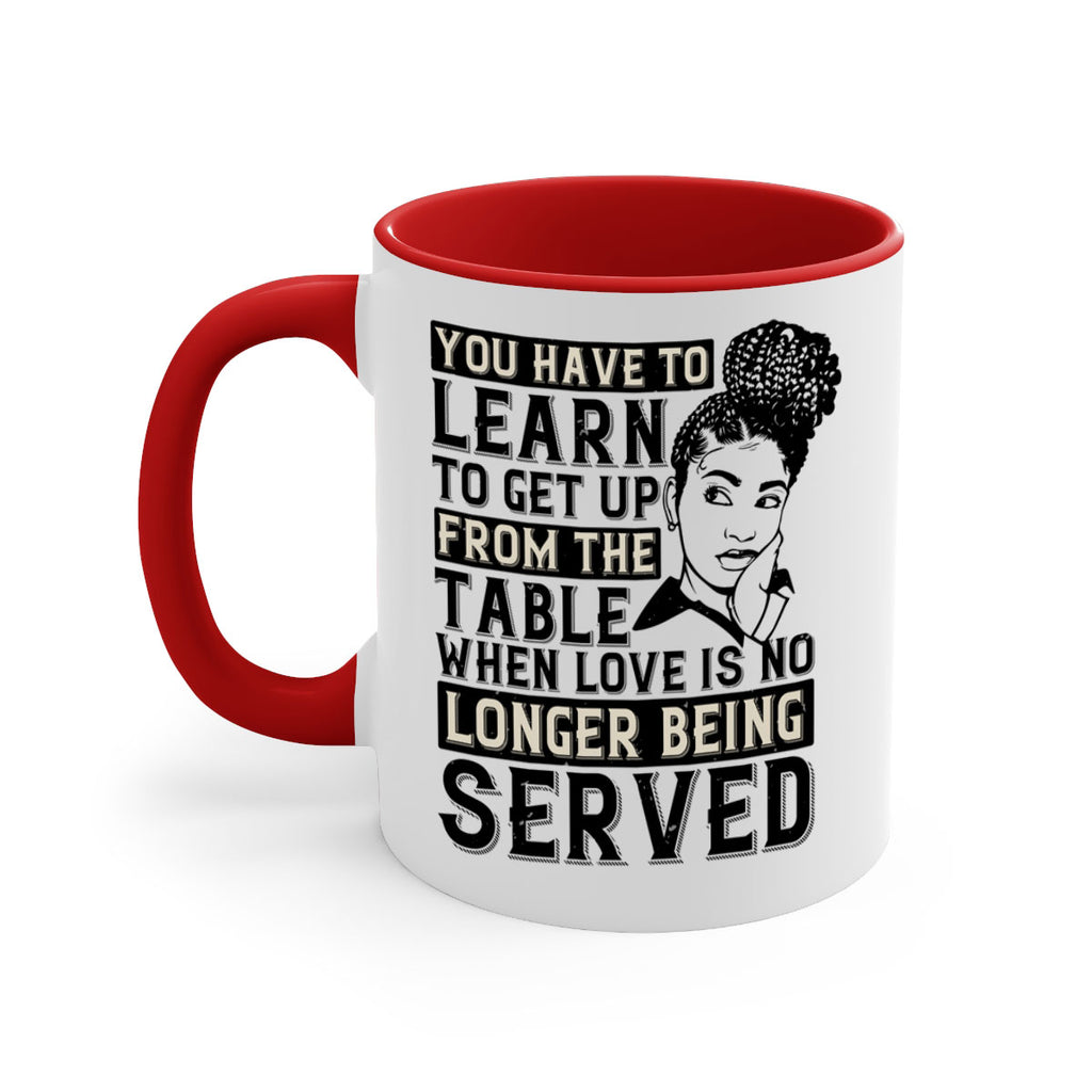 Youve got to learn to leave the table when loves no longer being served Style 46#- Afro - Black-Mug / Coffee Cup
