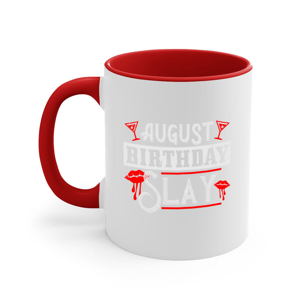 august birthday slay Style 61#- birthday-Mug / Coffee Cup