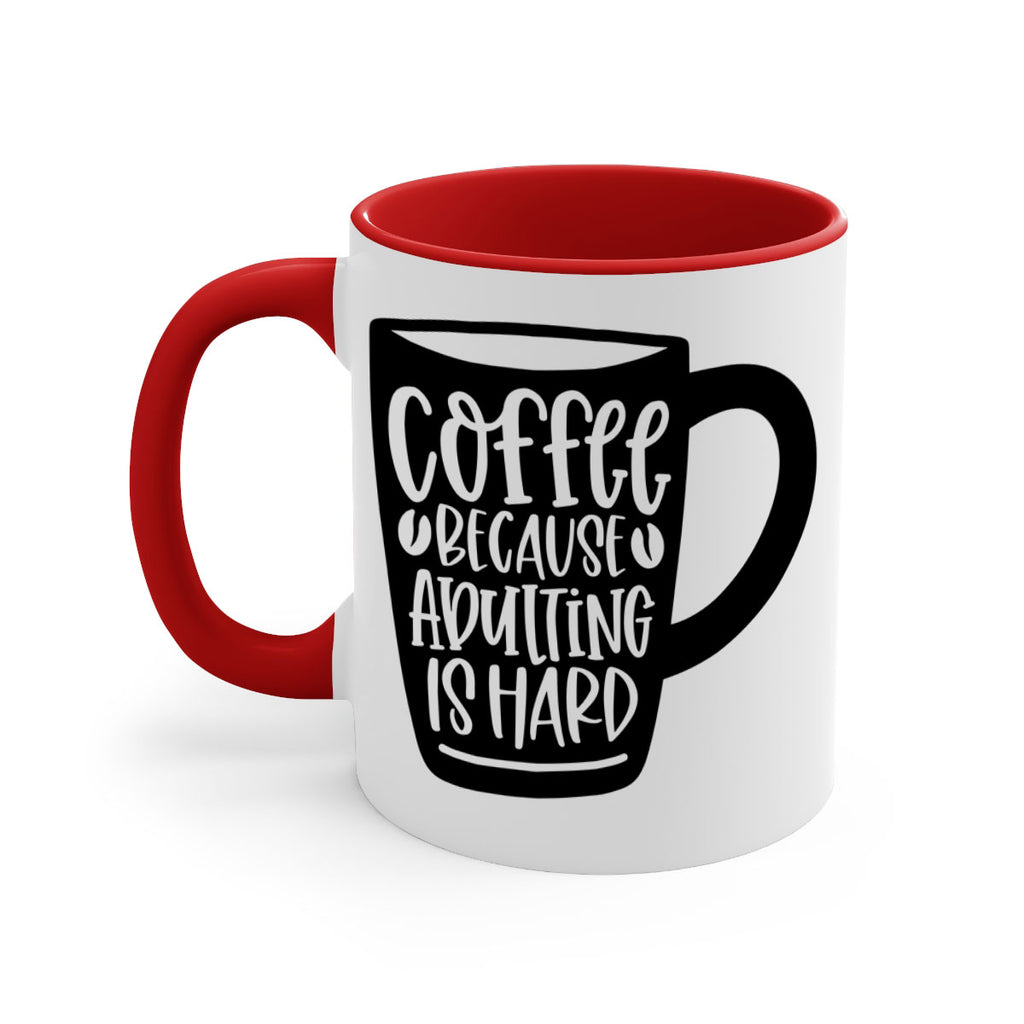 coffee because adulting is hard 175#- coffee-Mug / Coffee Cup