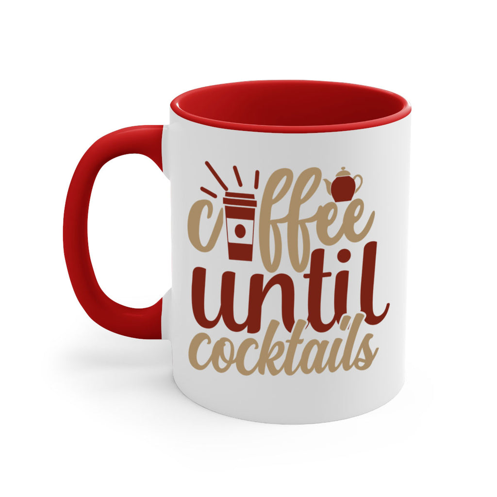 coffee until cocktails 215#- coffee-Mug / Coffee Cup