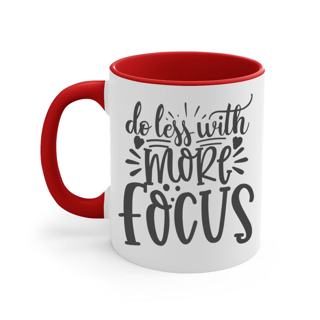 do less with more focus Style 127#- motivation-Mug / Coffee Cup