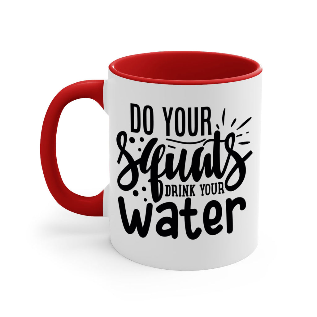 do your squats drink your water 48#- gym-Mug / Coffee Cup