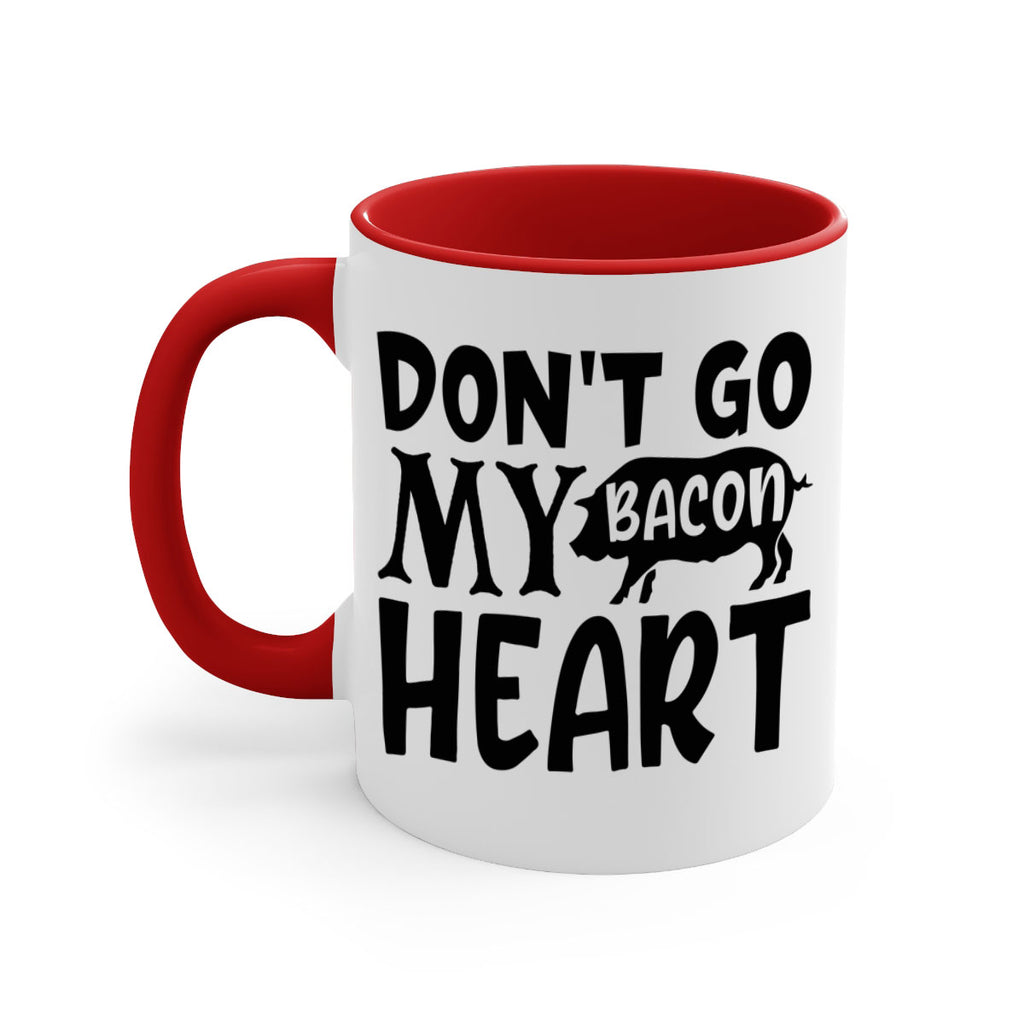 dont go bacon my heart 112#- kitchen-Mug / Coffee Cup
