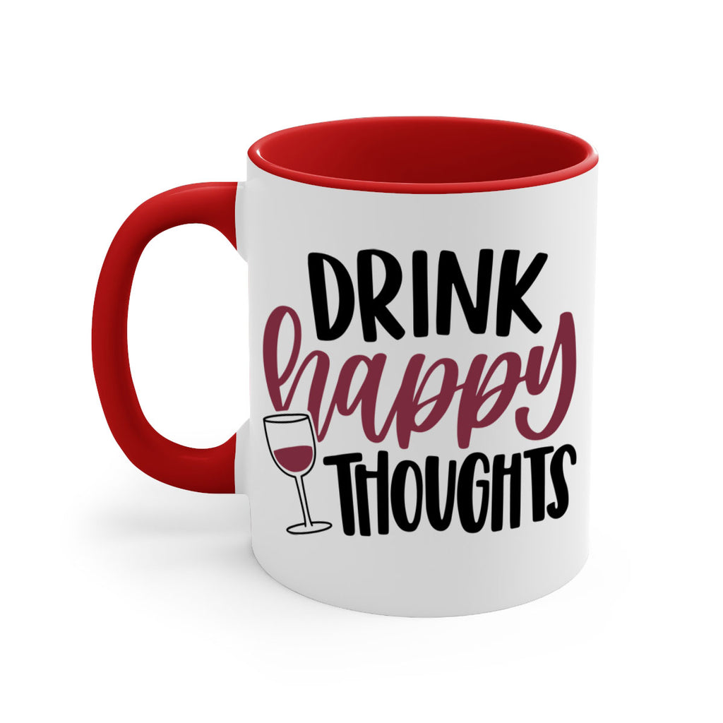 drink happy thoughts 58#- wine-Mug / Coffee Cup