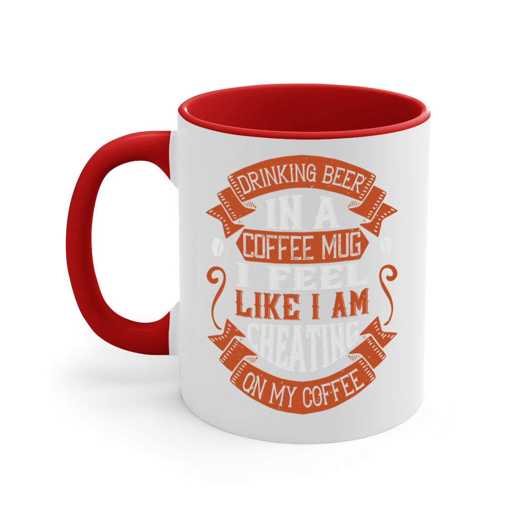 drinking beer in a coffee mug i feel like i am cheating on my coffee 266#- coffee-Mug / Coffee Cup