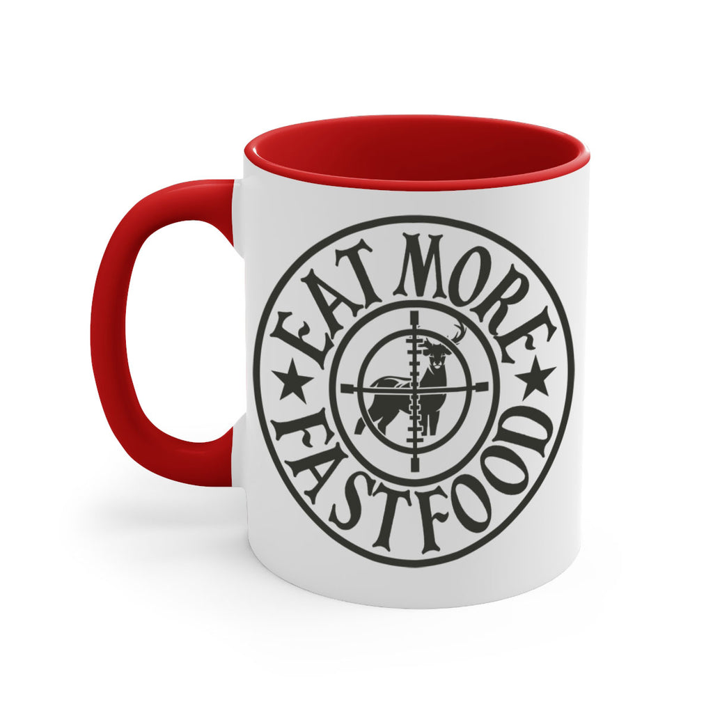 eat more fast food 14#- hunting-Mug / Coffee Cup