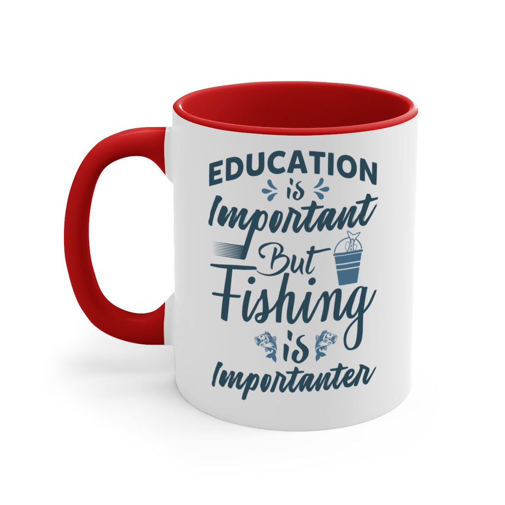 education is important 160#- fishing-Mug / Coffee Cup