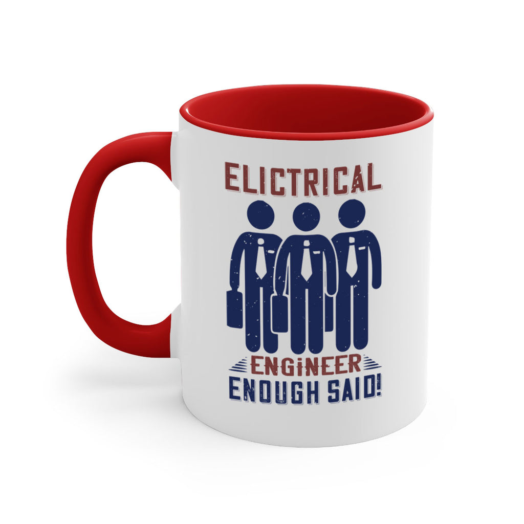 electrical engineer enough said Style 71#- engineer-Mug / Coffee Cup