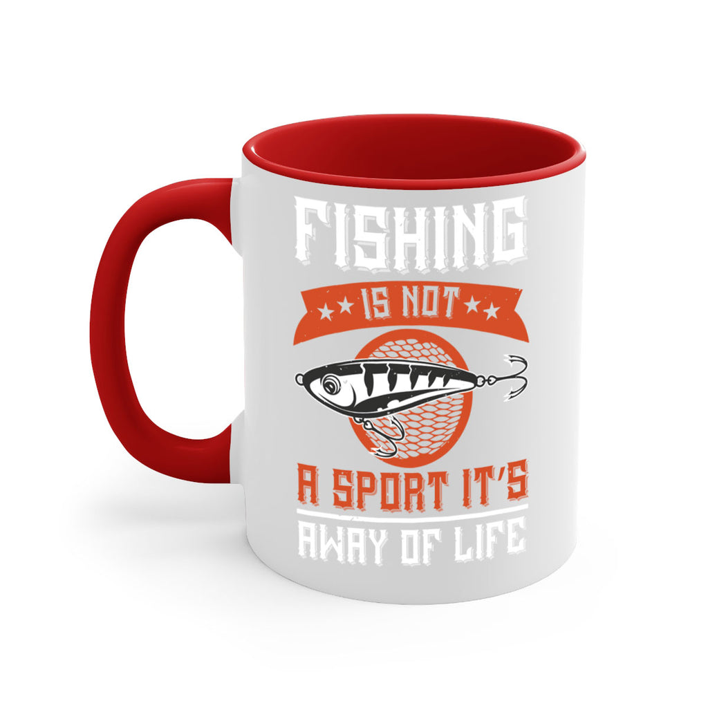 fishing is not a sport it’s away of life 273#- fishing-Mug / Coffee Cup