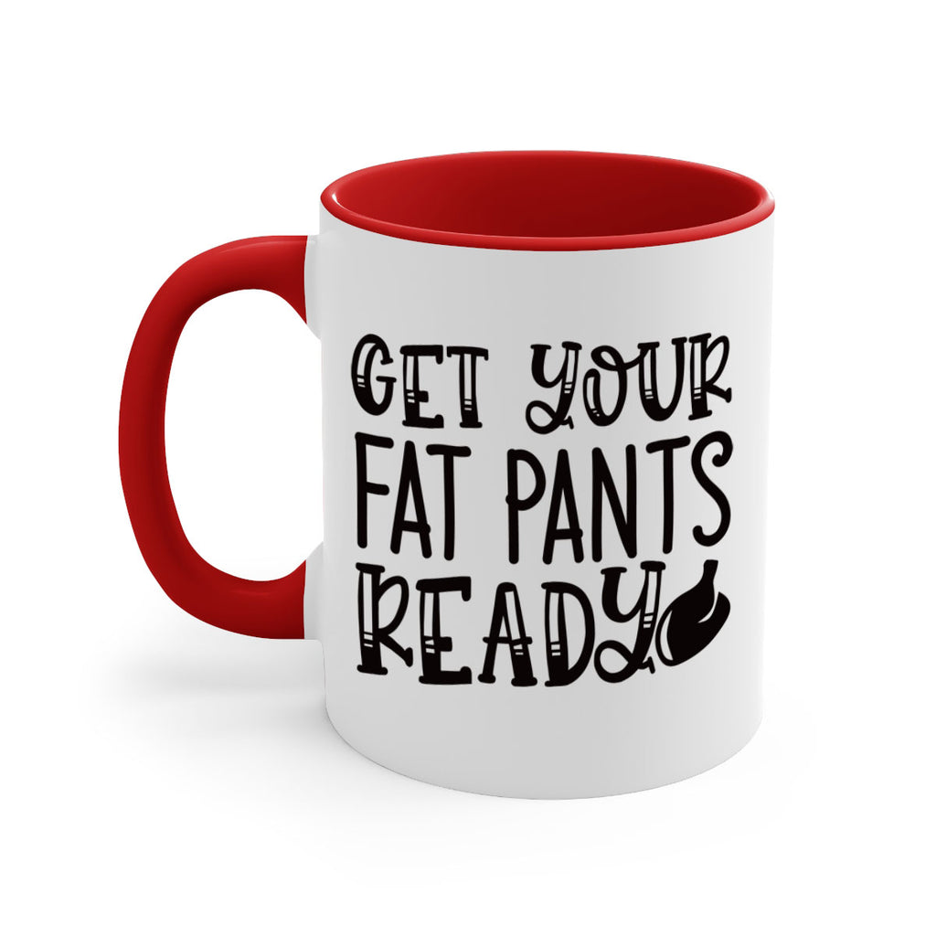 get your fat pants ready 36#- kitchen-Mug / Coffee Cup