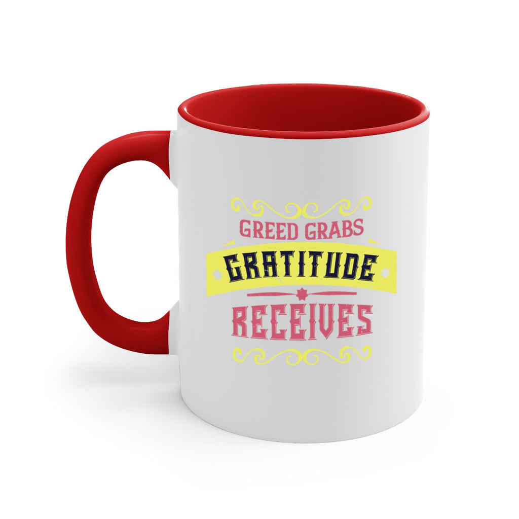 greed grabs gratitude receives 38#- thanksgiving-Mug / Coffee Cup