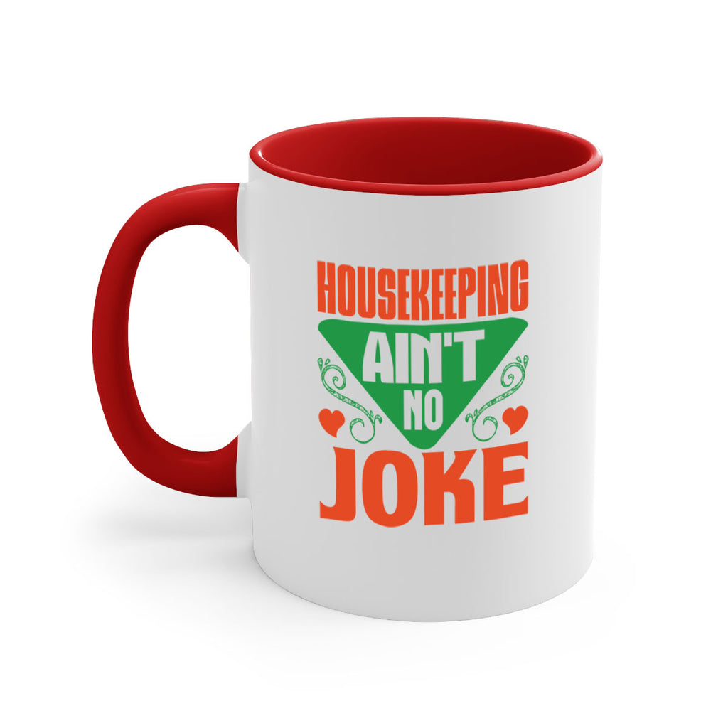 housekeeping aint no joke Style 29#- cleaner-Mug / Coffee Cup