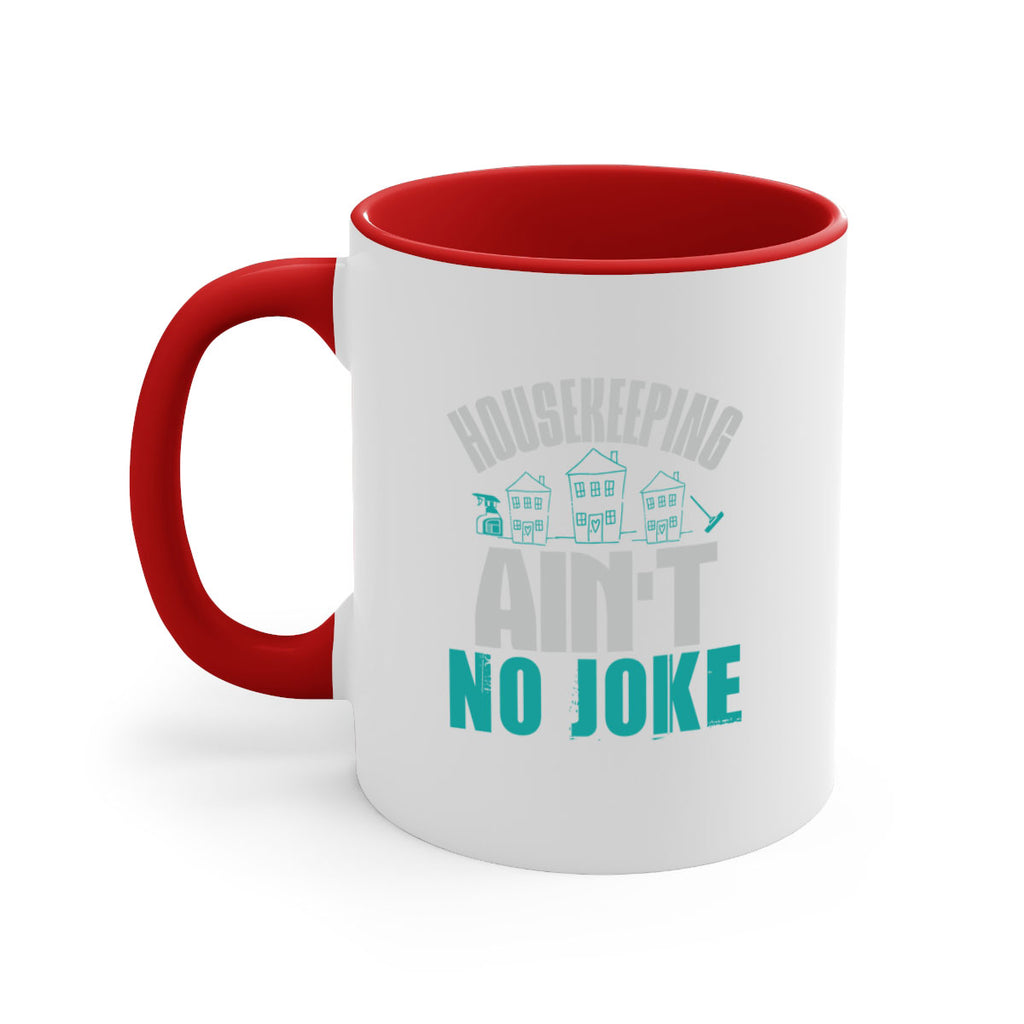 housekeeping aint no joke Style 30#- cleaner-Mug / Coffee Cup