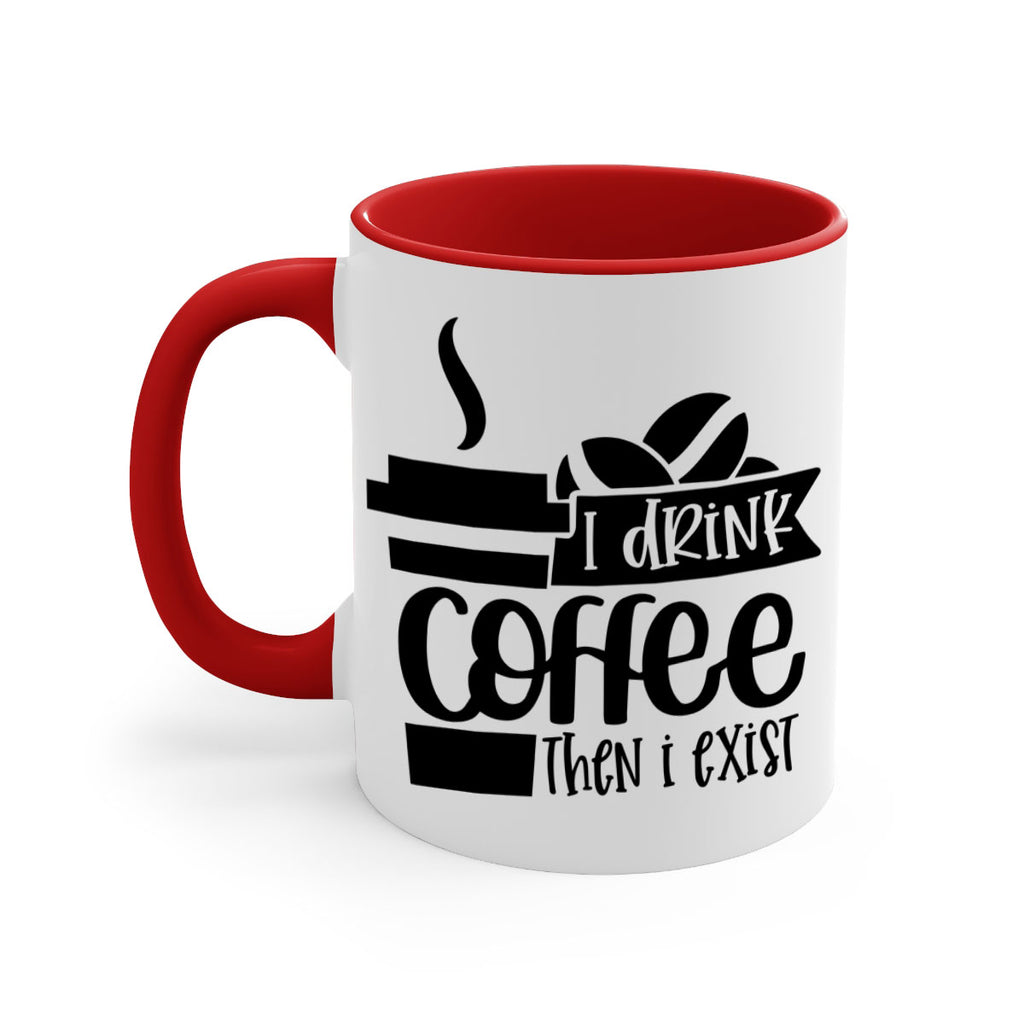 i drink coffee then i exist 105#- coffee-Mug / Coffee Cup