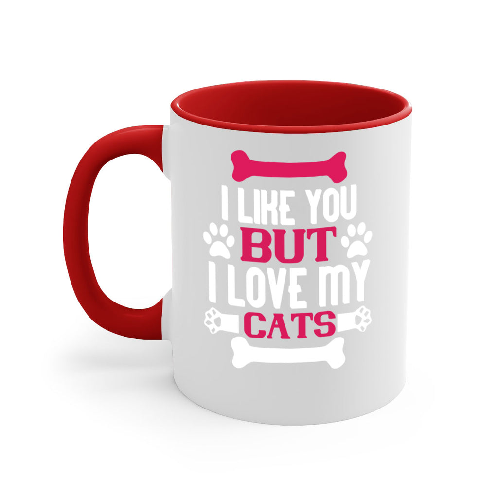 i like you but ilove my cat Style 54#- cat-Mug / Coffee Cup
