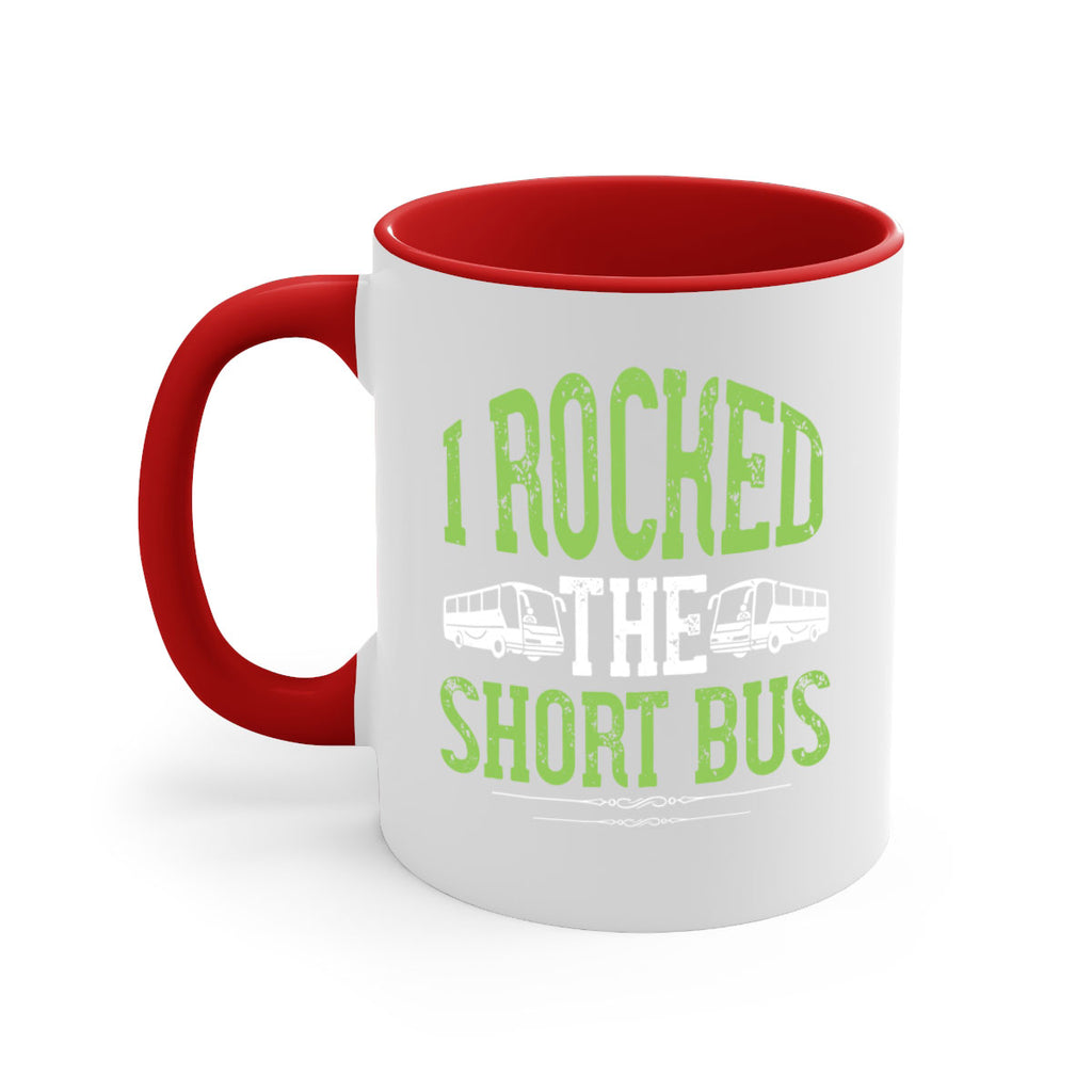 i rocked the short bus Style 26#- bus driver-Mug / Coffee Cup