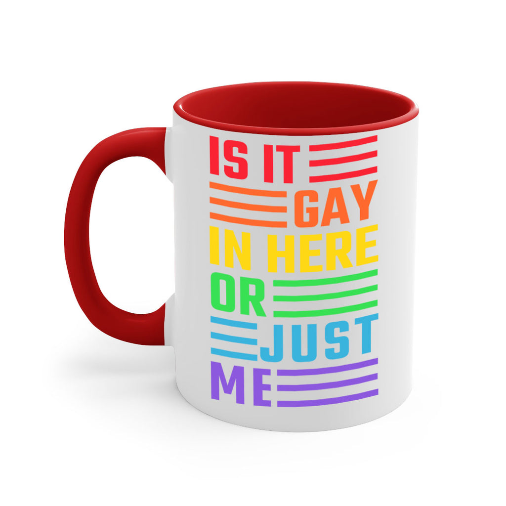 is it gay in here 116#- lgbt-Mug / Coffee Cup