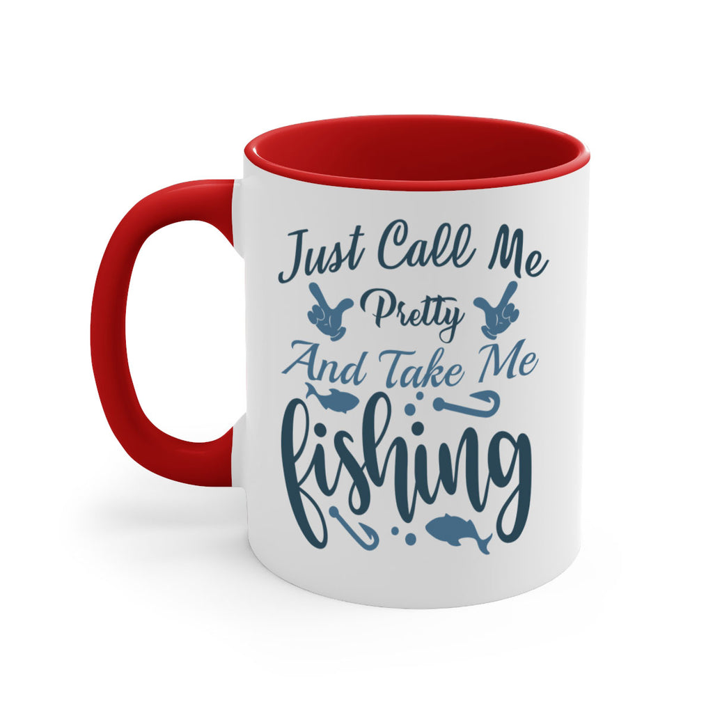 just call me pretty 69#- fishing-Mug / Coffee Cup