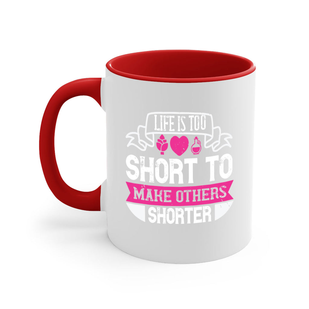 life is too short to make others shorter 124#- vegan-Mug / Coffee Cup