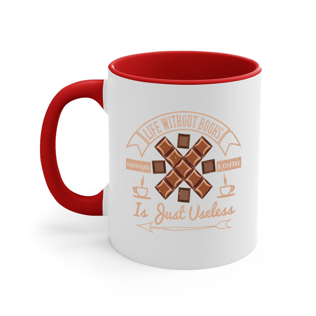 life without books chocolate coffee is just useless 24#- chocolate-Mug / Coffee Cup
