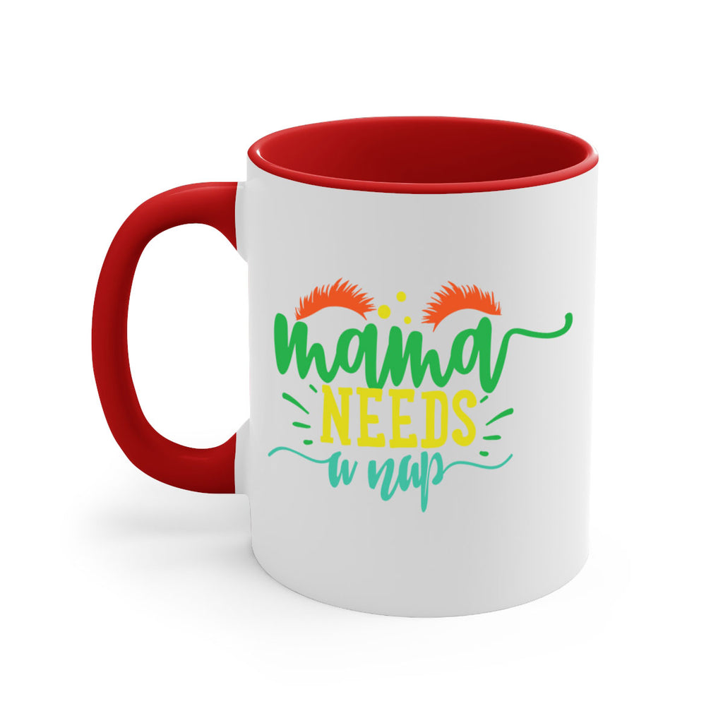mama needs a nap 382#- mom-Mug / Coffee Cup