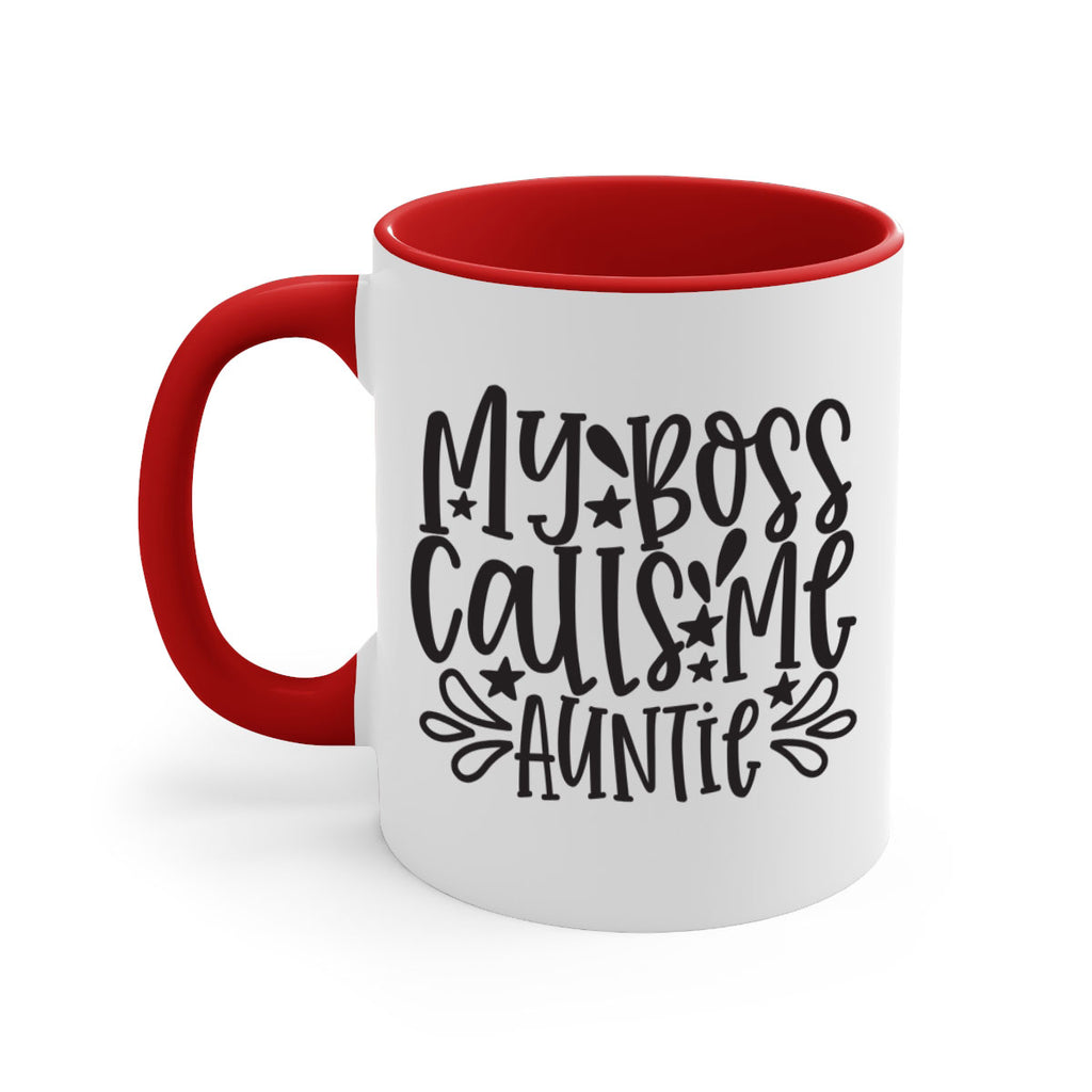 my boss calls me auntie 374#- mom-Mug / Coffee Cup