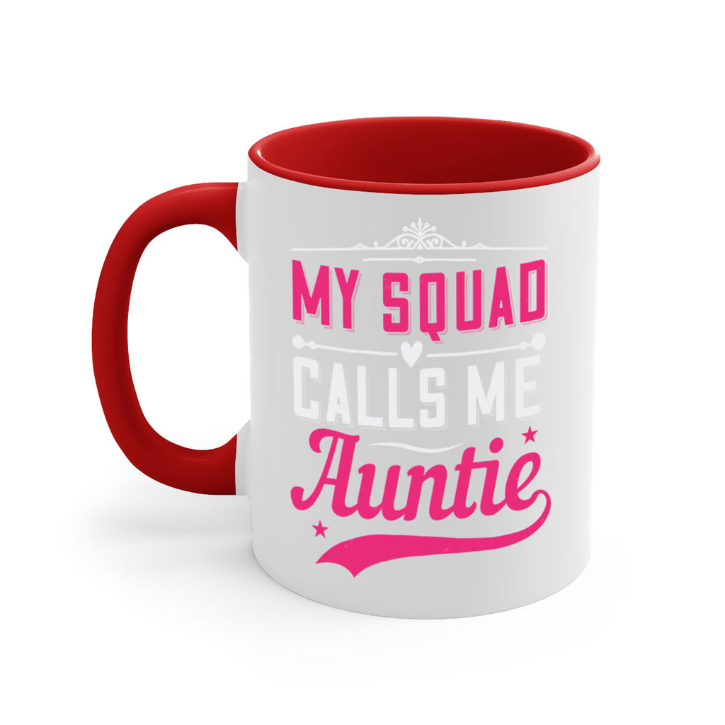 my squad calls me auntie Style 27#- aunt-Mug / Coffee Cup