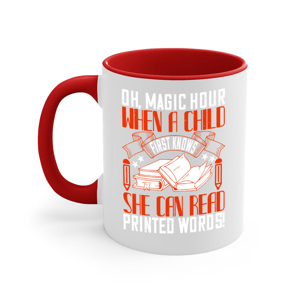 oh magic hour when a child first knows she can read printed words 57#- Reading - Books-Mug / Coffee Cup
