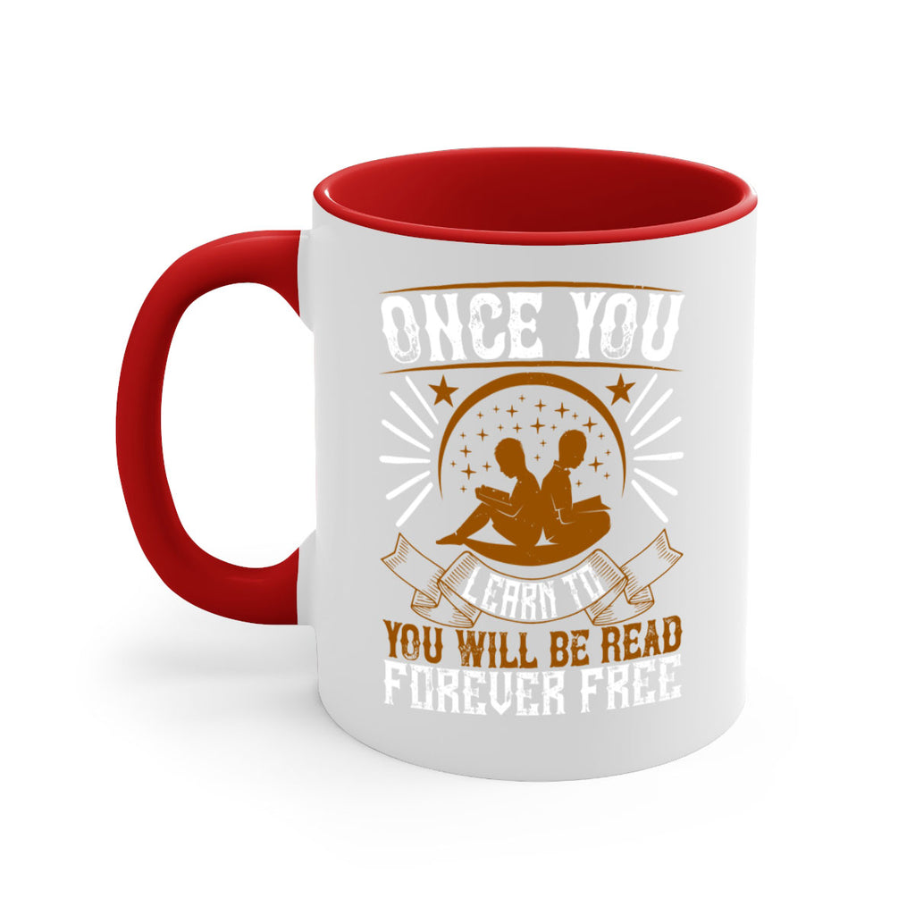 once you learn to read you will be forever free 56#- Reading - Books-Mug / Coffee Cup