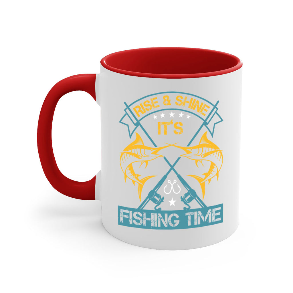 rise shine it’s fishing time 238#- fishing-Mug / Coffee Cup