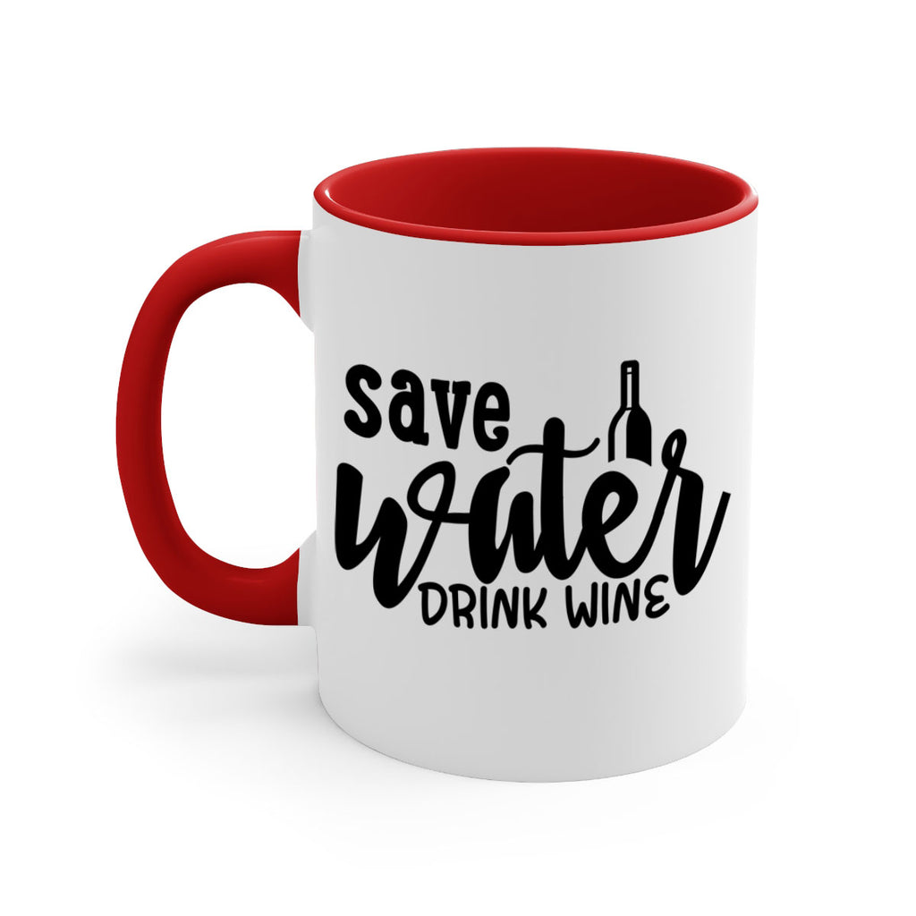 save water drink wine 169#- wine-Mug / Coffee Cup