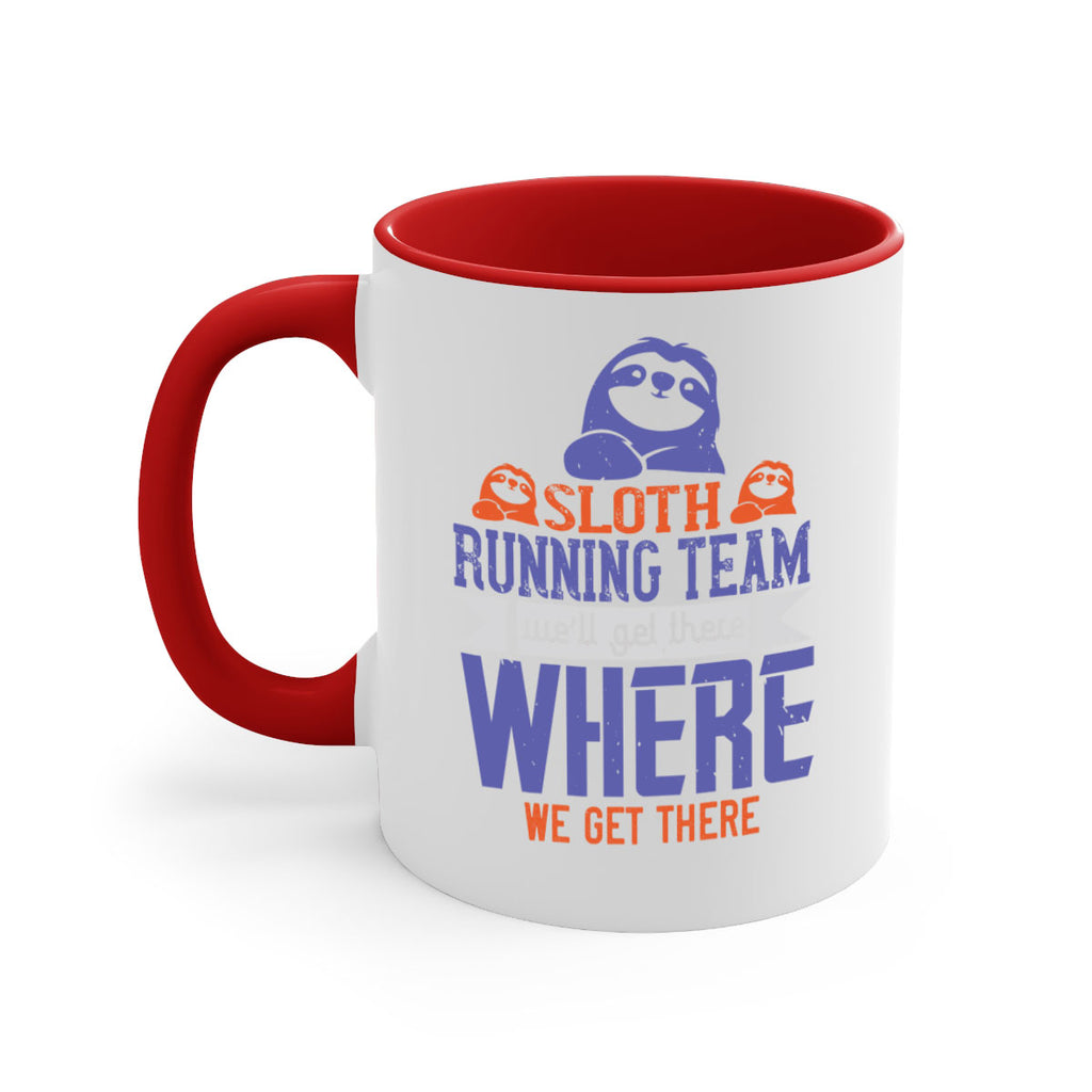 sloth running team we’ll get there where we get there 16#- running-Mug / Coffee Cup